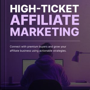 High-Ticket Affiliate Marketing - Ebook
